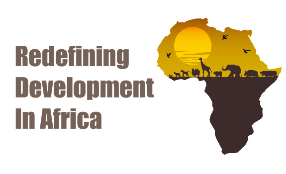 Redefining Development In Africa